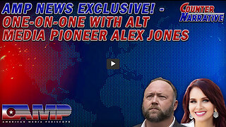 AMP News Exclusive! One-On-One With Alt Media Pioneer Alex Jones | Counter Narrative Ep. 34