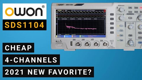 2021 NEW OWON SDS1104 Oscilloscope ⭐ 4-Channels for the price of 2-Channels... Awesome!