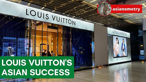 How Louis Vuitton Took Over Asia