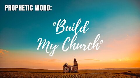 God Spoke to Me and Said ”Build My Church”