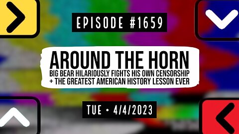 Owen Benjamin | #1659 Around The Horn - Big Bear Hilariously Fights His Own Censorship + The Greatest American History Lesson Ever
