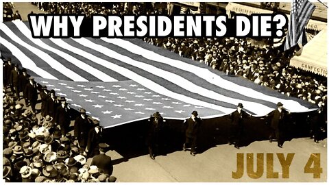 Why Presidents Die on The 4th of July