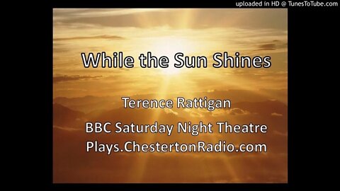 While the Sun Shines - Terence Rattigan - BBC Saturday Night Theatre