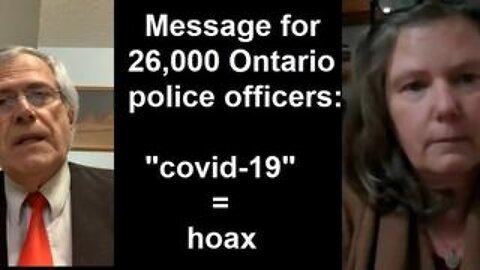 Message for 26,000 Ontario police officers: "covid-19" = hoax. ER & Christine Massey
