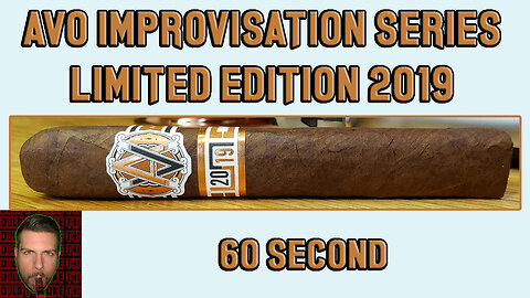 60 SECOND CIGAR REVIEW - Avo Improvisation Series Limited Edition 2019