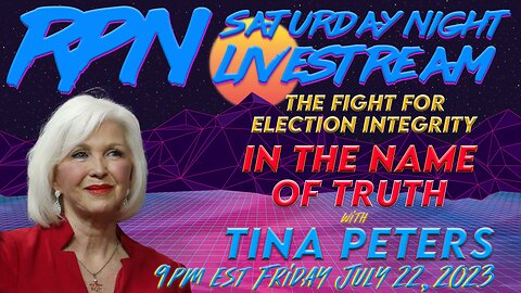 In The Name of Truth with Tina Peters on Sat. Night Livestream