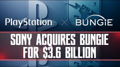 Sony Acquires Bungie For $3.6 BILLION