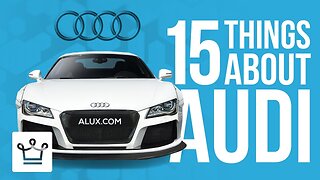 15 Things You Didn't Know About AUDI