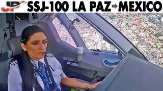 Piloting the SUKHOI SUPERJET La Paz to Mexico City | Cockpit Views