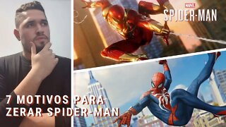 7 MOTIVOS PARA ZERAR SPIDER MAN(PS4) (#269)