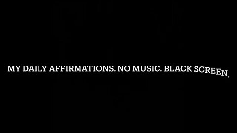 Affirmations For Manifestation. No music. Black screen