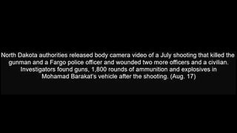 Gunman unleashed barrage of fire on police in Fargo ambush