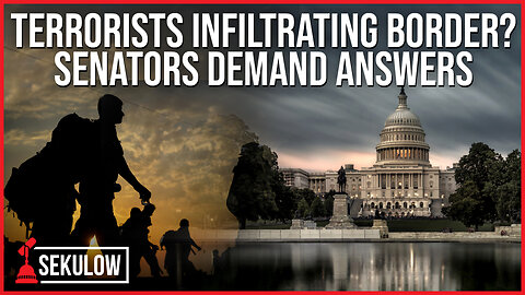 Terrorists Infiltrating Border? Senators Demand Answers