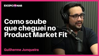 Quanto Tempo Demorei para Encontrar o Product Market Fit | Guilherme Junqueira