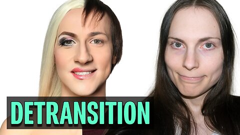 Detransition is a Real and Growing Phenomenon ~Uncensored Healthcare Topics P2