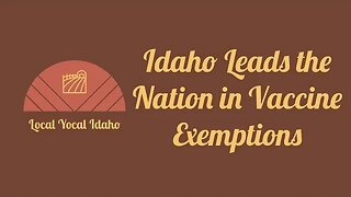 Idaho Leads the Nation in Vaccine Exemptions
