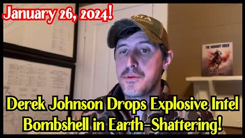 Derek Johnson Drops Explosive Intel Bombshell in Earth-Shattering Update on January 28 1/28/24..