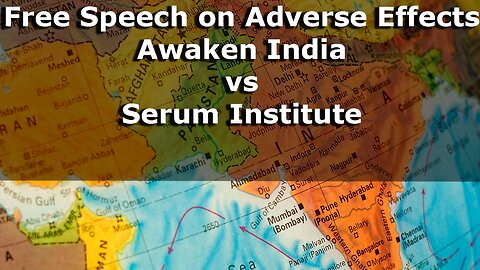 Free Speech on Adverse Effects Awaken India vs Serum Institute