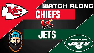 Kansas City Chiefs vs New York Jets | Watch Along
