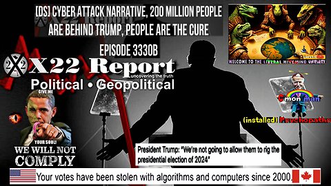 Ep 3330b - [DS] Cyber Attack Narrative, 200 Million People Are Behind Trump, People Are The Cure