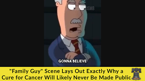 "Family Guy" Scene Lays Out Exactly Why a Cure for Cancer Will Likely Never Be Made Public