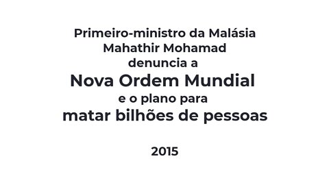 Primeiro-ministro da Malasia denuncia plano para exterminar bilhões, em 2015