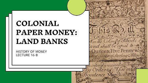 Colonial Paper Money: Land Banks (HOM 16-B)