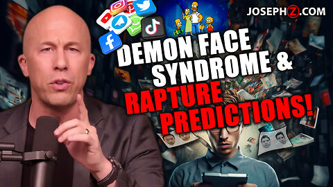 Demon Face Syndrome & Rapture Predictions!!