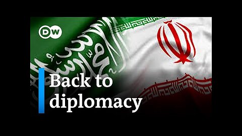 Why Iran and Saudi Arabia are moving to restore diplomatic ties | DW News