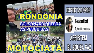 ACONTECEU EM RONDÔNIA URGENTE BOLSONARO QUEBROU AS PESQUISAS COM MOTOCIATA.