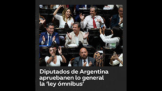 Diputados de Argentina aprueban en lo general la ‘ley ómnibus’