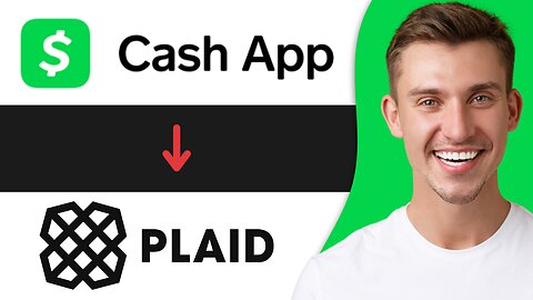 HOW TO CONNECT CASH APP TO PLAID