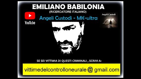 Emiliano Babilonia aiuta un Ex Magistrato VITTIMA di controllo mentale (MK-ultra)