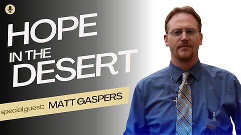 Hope in the Desert: Matt Gaspers