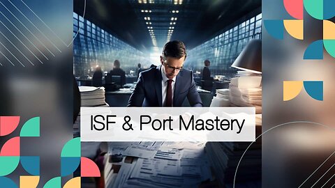 Understanding the Importance of ISF Data: The Role of the Port of Departure