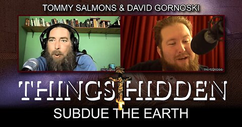 THINGS HIDDEN 131: Subdue the Earth (Year Zero Interview)