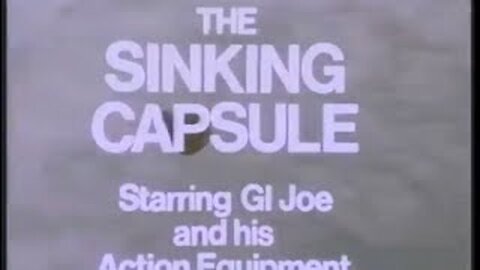 GI Joe Adventure Team - The Sinking Capsule - TV Commercial 1974 Hasbro