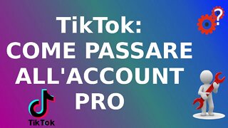 TikTok: Come passare all'account pro. Spiegato Semplice! Tutorial. Shorts