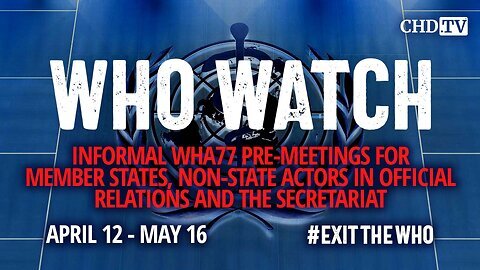 WHO WATCH: WHA77 Pre-Meetings — Health Emergencies + Pandemic Agreement | Apr. 19