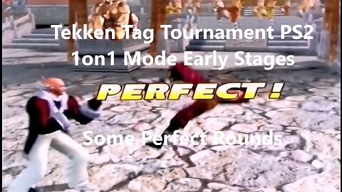 Tekken Tag Tournment 1on1 Mode Early Stages PS2 PlayStation2 Some Perfect Rounds