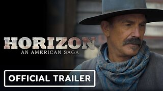 Horizon: An American Saga - Official Trailer