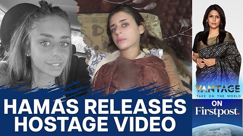 WATCH: Hamas Release First Video of Israeli Hostage in Gaza | Vantage with Palki Sharma