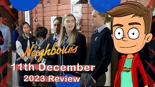Neighbours 11th December 2023 Review