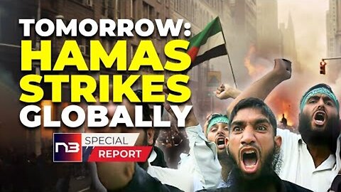 HAMAS WARNS OF IMMINENT GLOBAL ATTACK TOMORROW