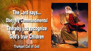 March 22, 2008 🎺 The Lord says... Obey My Commandments... Thereby you recognize God's true Children