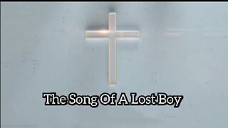 The Song Of A Lost Boy