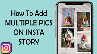 How to Add More Than One Photo on One Story on Instagram