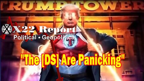 X22 Report Huge Intel: The [DS] Are Panicking, When The Riots Begin, Chaos, War Is Coming