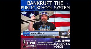 Jeremy Herrell: Bankrupt The Public School System