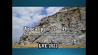 Apocalipsis 17 - 49 - Para la mente que tenga sabiduría 6